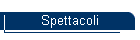 Spettacoli